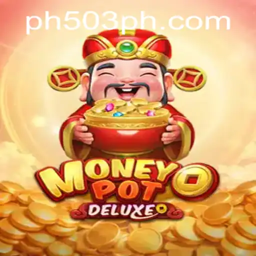 Exploring MoneyPotDELUXE: A Glimpse into the Gaming World of PH503.COM